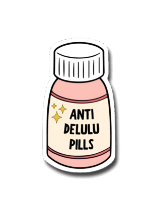 Anti Delulu Pills Sticker