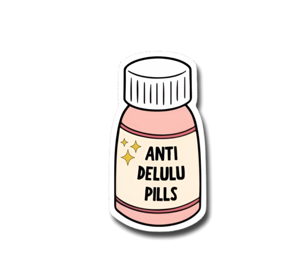 Anti Delulu Pills Sticker